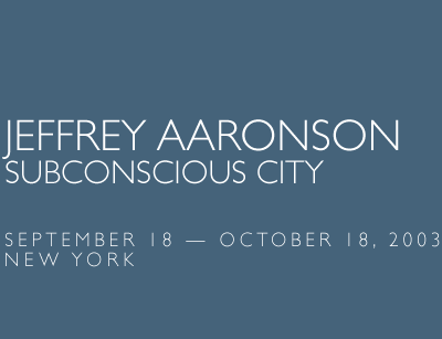 Jeffrey Aaronson: Subconscious City