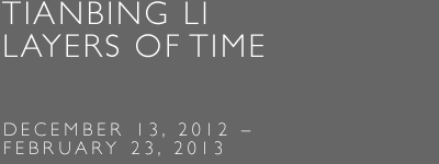 Tianbing Li | Layers of Time